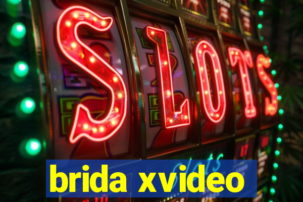 brida xvideo